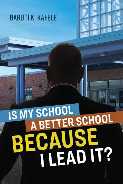 Is My School a Better School Because I Lead It? - Paperback