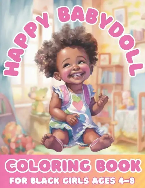 Happy Baby Doll Coloring Book For Black Girls Age 4 - 8 - Paperback