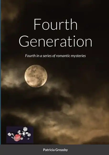 Fourth Generation: Fourth in a series of romantic mysteries - Paperback
