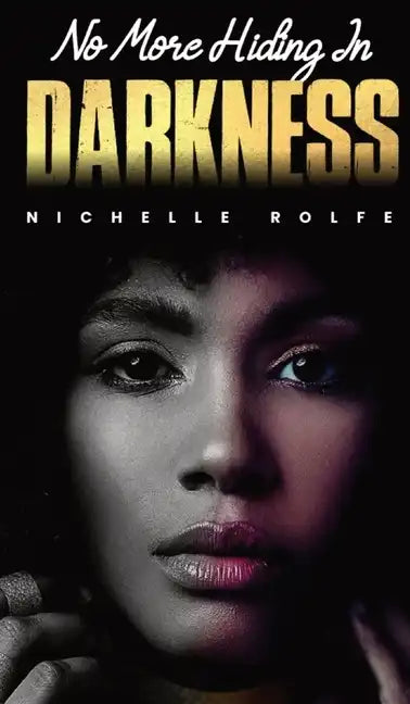 No More Hiding In Darkness - Hardcover