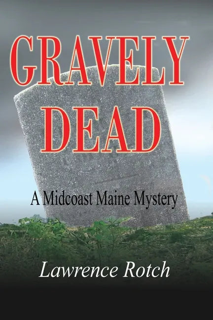 Gravely Dead: A Midcoast Maine Mystery - Paperback