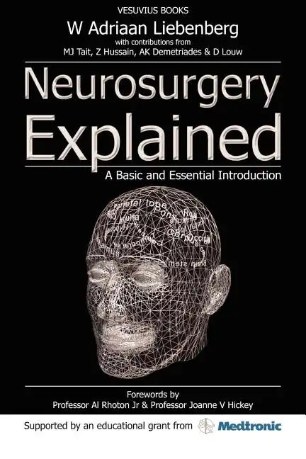 Neurosurgery Explained: A Basic and Essential Introduction - Paperback