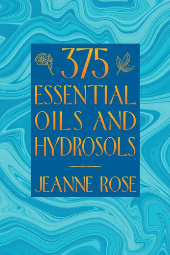 375 Essential Oils and Hydrosols - Paperback