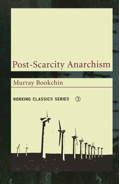 Post-Scarcity Anarchism - Paperback