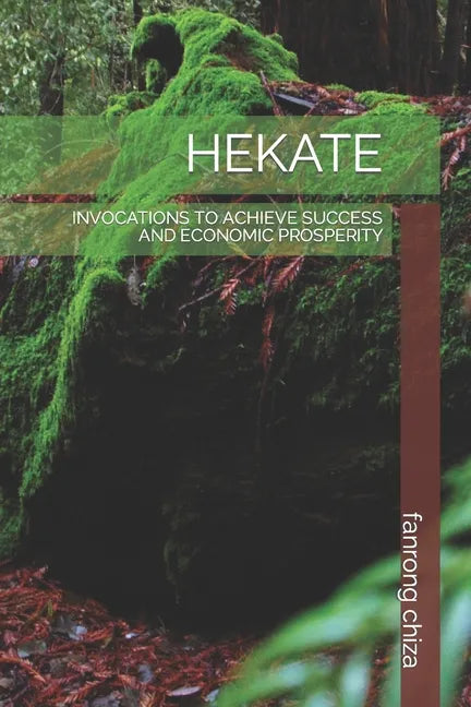 Hekate: Invocations to Achieve Success and Economic Prosperity - Paperback