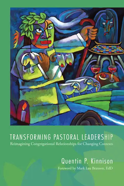 Transforming Pastoral Leadership: Reimagining Congregational Relationships for Changing Contexts - Paperback