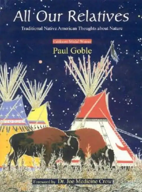 All Our Relatives: Traditional Native American Thoughts about Nature - Paperback