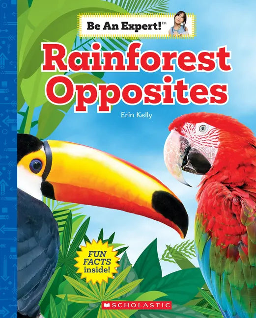 Rainforest Opposites (Be an Expert!) - Paperback
