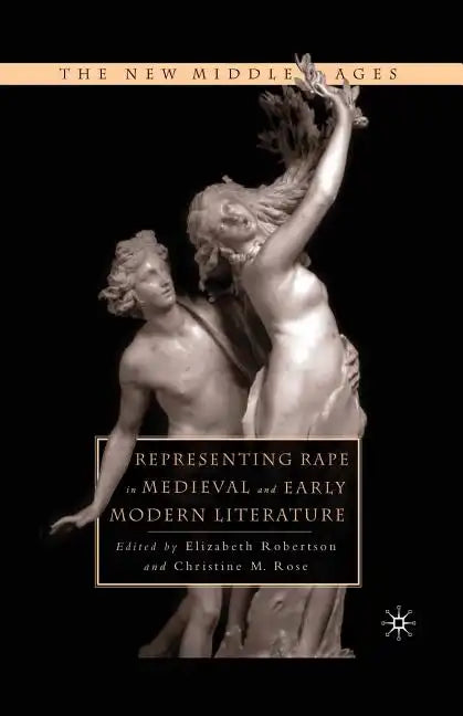 Representing Rape in Medieval and Early Modern Literature - Paperback
