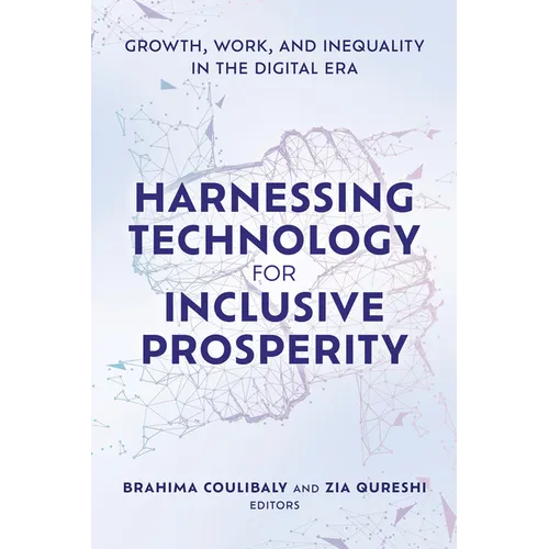 Harnessing Technology for Inclusive Prosperity: Growth, Work, and Inequality in the Digital Era - Paperback