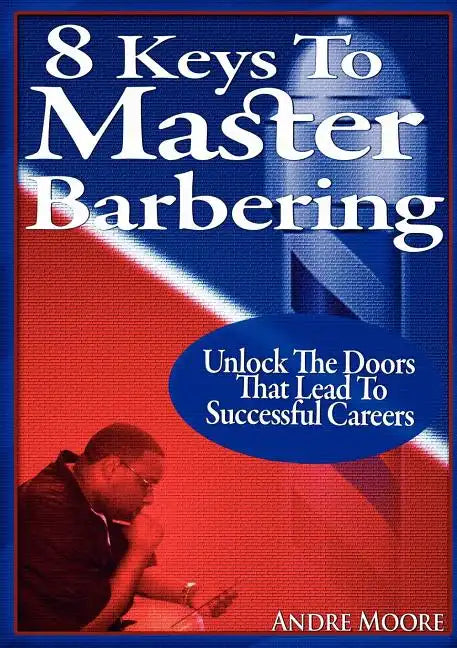 8 Keys to Master Barbering - Paperback