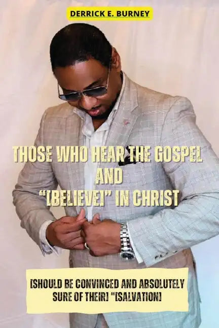 Those Who Hear the Gospel and [Believe]: One of the BEST Christian Inspirational Books - Paperback