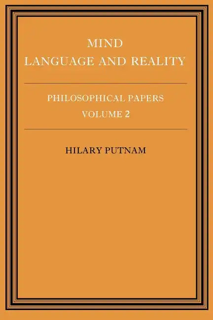 Philosophical Papers: Volume 2, Mind, Language and Reality - Paperback