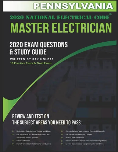 Pennsylvania 2020 Master Electrician Exam Study Guide and Questions: 400+ Questions for study on the 2020 National Electrical Code - Paperback