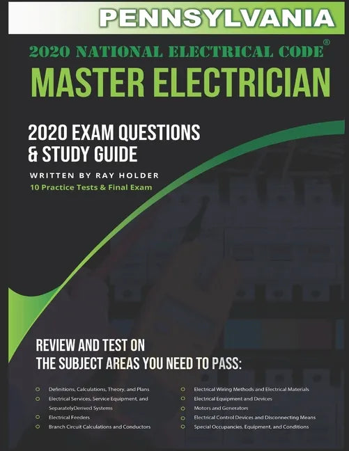 Pennsylvania 2020 Master Electrician Exam Study Guide and Questions: 400+ Questions for study on the 2020 National Electrical Code - Paperback