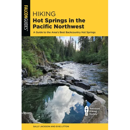 Hiking Hot Springs in the Pacific Northwest - Paperback
