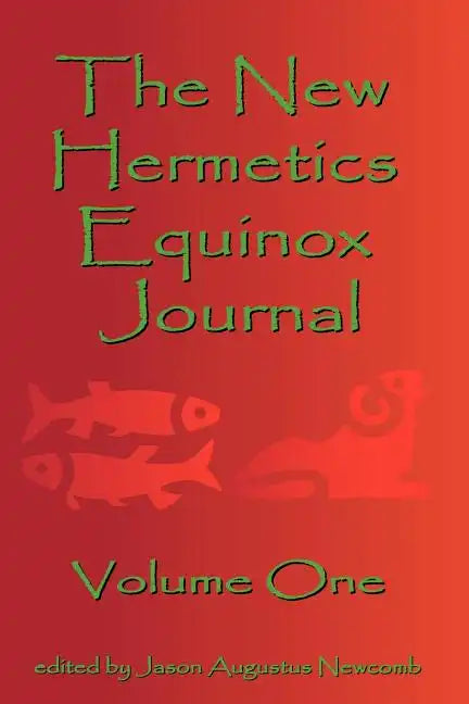 The New Hermetics Equinox Journal Volume One - Paperback