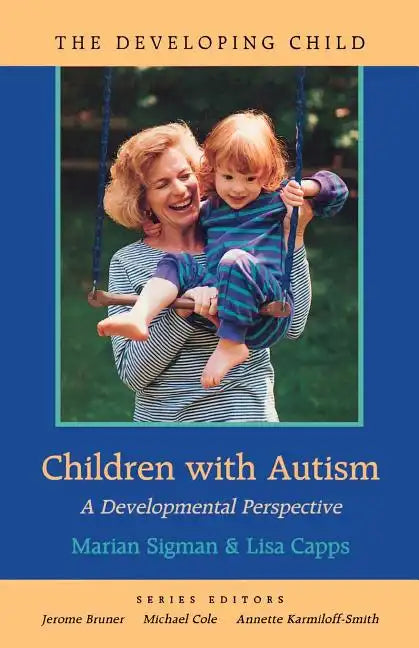 Children with Autism: A Developmental Perspective - Paperback