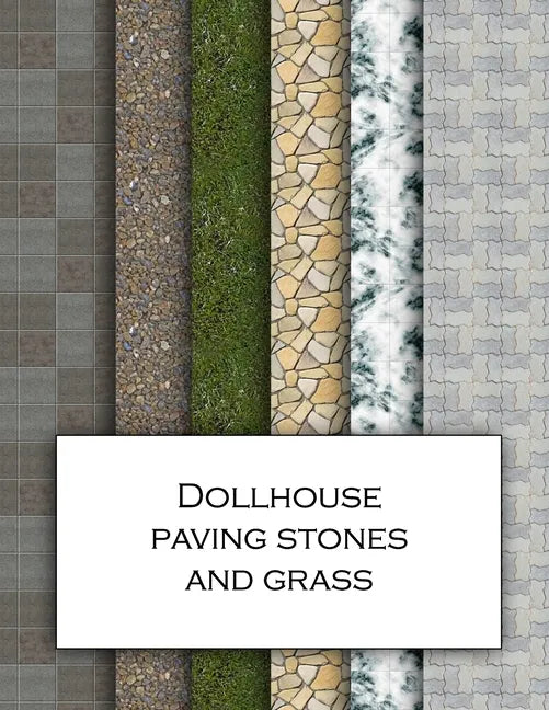 Dollhouse Paving Stones And Grass: Ground textured wallpaper for decorating gardens for doll's houses and model buildings. Beautiful sets of papers fo - Paperback