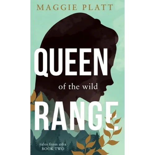 Queen of the Wild Range - Hardcover