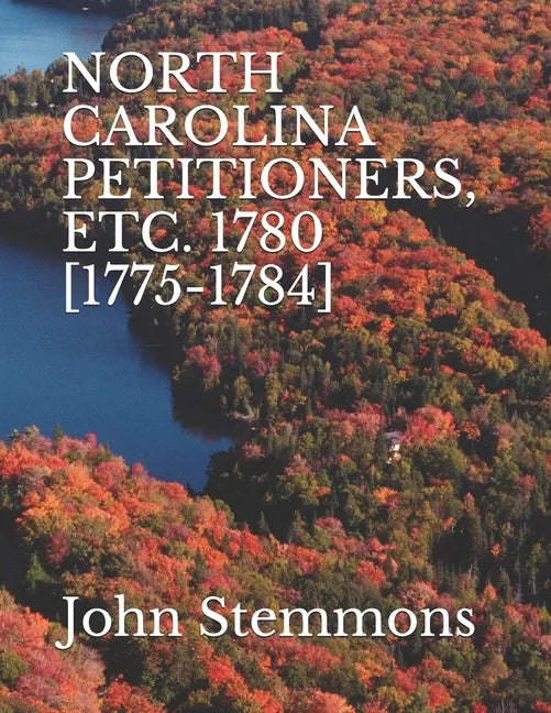 North Carolina Petitioners, Etc. 1780 [1775-1784] - Paperback