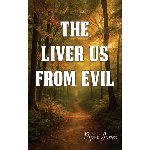 The Liver Us from Evil - Paperback