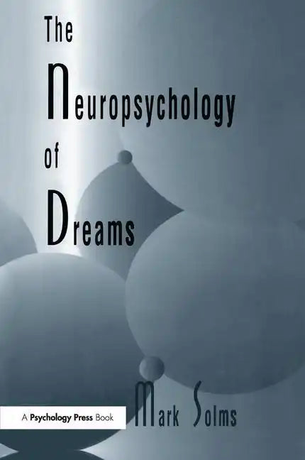 The Neuropsychology of Dreams: A Clinico-Anatomical Study - Paperback