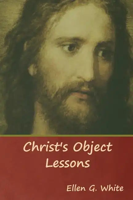 Christ's Object Lessons - Paperback