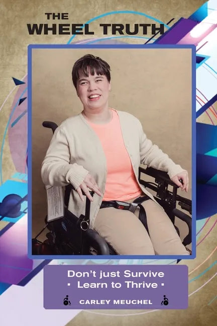 The Wheel Truth: Don't Just Survive - Learn to Thrive! - Paperback