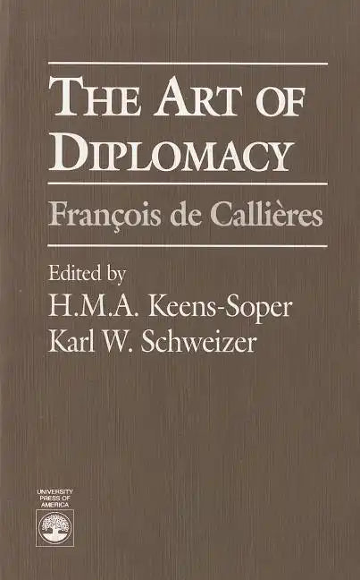 The Art of Diplomacy: Francois de Callieres - Paperback