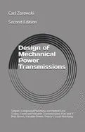Design of Mechanical Power Transmission: Simple, Compound, Planetary and Hybrid Gear Trains, Fixed and Variable Transmissions, Flexible Element Drives - Paperback