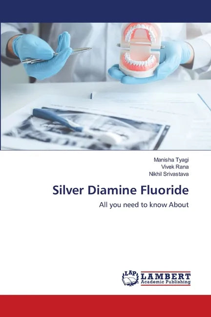 Silver Diamine Fluoride - Paperback