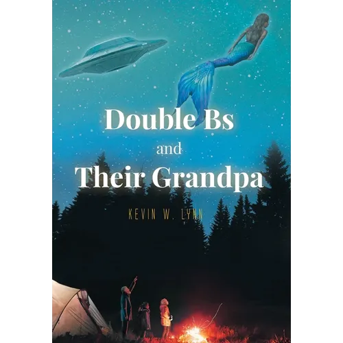 Double Bs and Their Grandpa - Hardcover