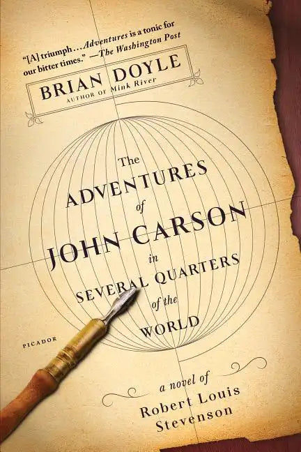 The Adventures of John Carson in Several Quarters of the World: A Novel of Robert Louis Stevenson - Paperback