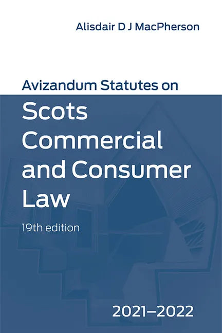 Avizandum Statutes on Scots Commercial and Consumer Law: 2021-2022 - Paperback