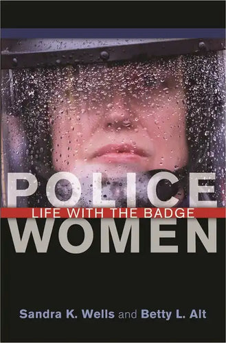 Police Women: Life with the Badge - Hardcover
