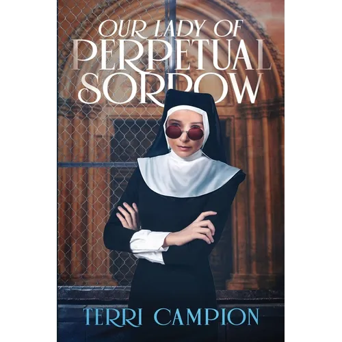 Our Lady of Perpetual Sorrow - Paperback