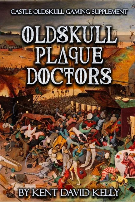 CASTLE OLDSKULL Gaming Supplement Oldskull Plague Doctors - Paperback