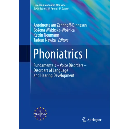 Phoniatrics I: Fundamentals - Voice Disorders - Disorders of Language and Hearing Development - Paperback
