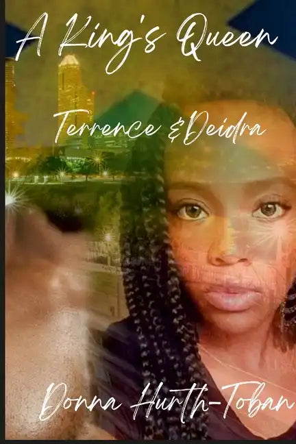 A King's Queen: Terrence and Deidra - Paperback