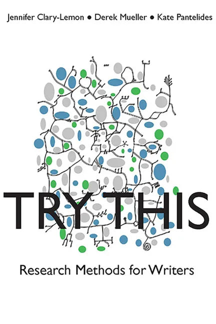 Try This: Research Methods for Writers - Paperback