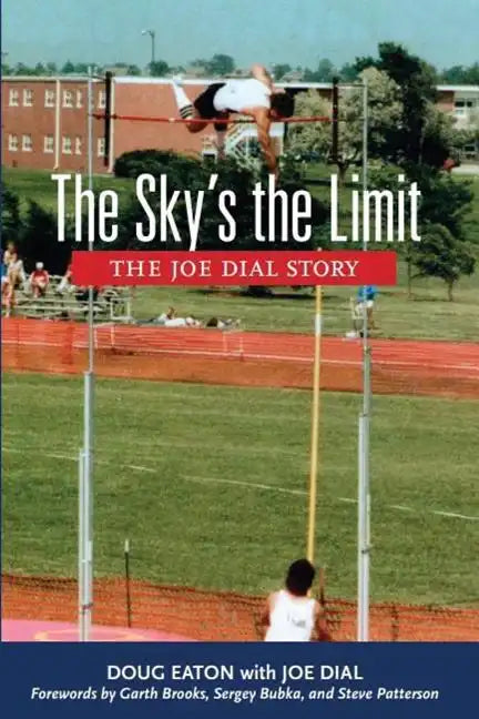 The Sky's the Limit: The Joe Dial Story - Paperback