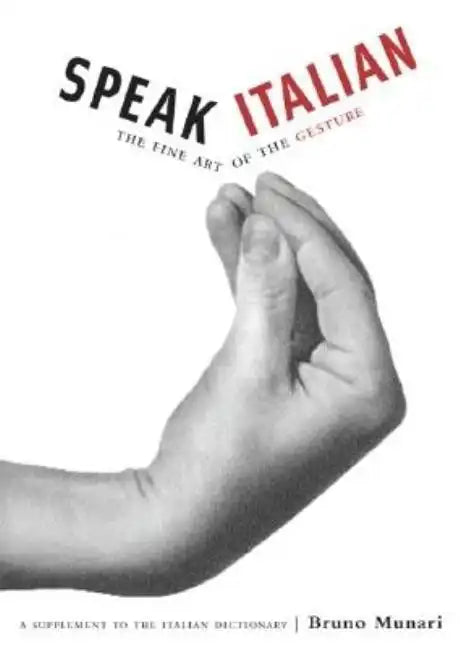 Speak Italian: The Fine Art of the Gesture - Paperback
