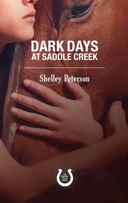 Dark Days at Saddle Creek: The Saddle Creek Series - Paperback