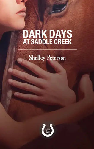Dark Days at Saddle Creek: The Saddle Creek Series - Paperback