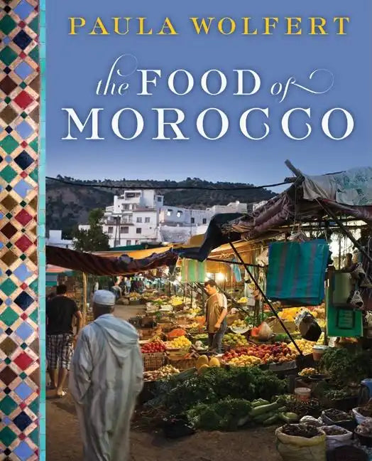 The Food of Morocco - Hardcover