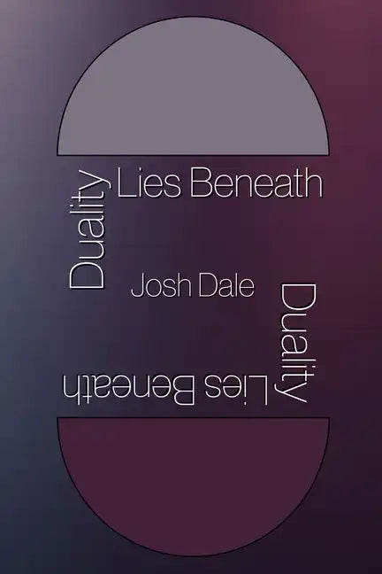 Duality Lies Beneath - Paperback