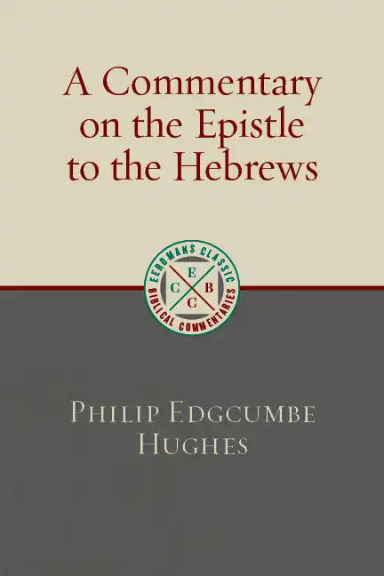 A Commentary on the Epistle to the Hebrews - Paperback