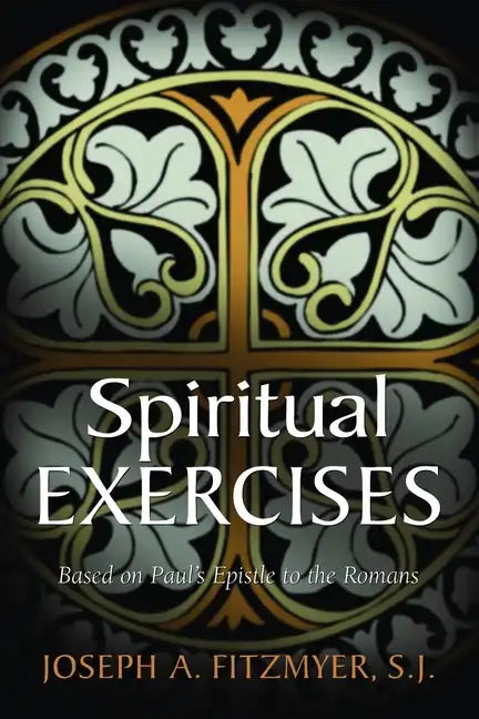 Spiritual Exercises Based on Paul's Epistle to the Romans - Paperback