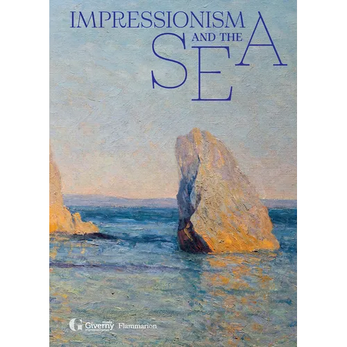 Impressionism and the Sea - Hardcover